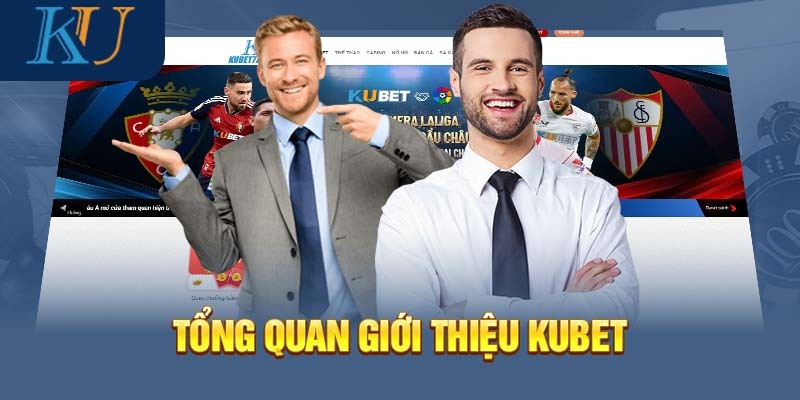 Kubet là sân chơi giải trí uy tín, đẳng cấp hàng đầu